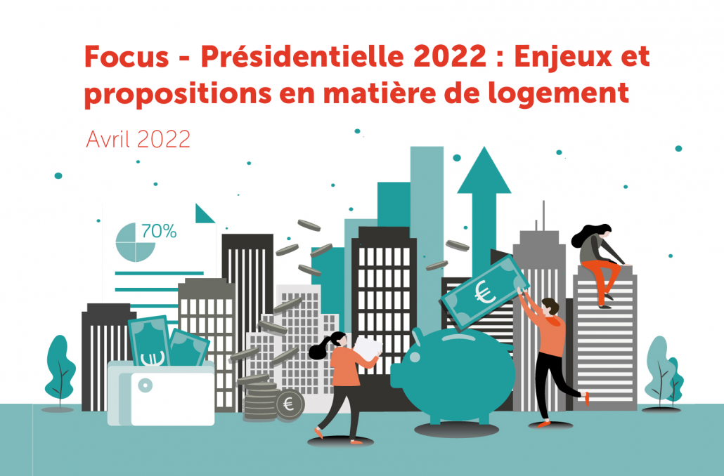 Focus Présidentielle 2022 : Enjeux et propositions en matière de logement