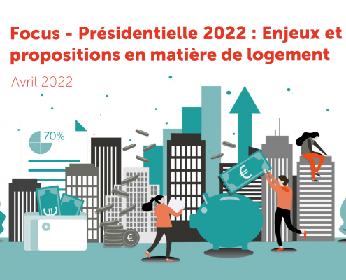 Focus Présidentielle 2022 : Enjeux et propositions en matière de logement