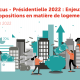 Focus Présidentielle 2022 : Enjeux et propositions en matière de logement