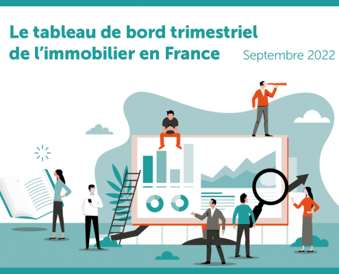 Le tableau de bord trimestriel de l’immobilier en France T2 2022