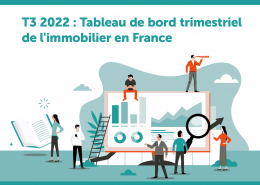 T3 2022 : Tableau de bord trimestriel de l'immobilier en France