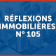 Reflexions immobilieres N°105