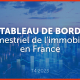 Tableau de bord trimestriel de l'immobilier en France