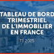 actualité Tableau de bord trimestriel de l'immobilier en France T1 2025